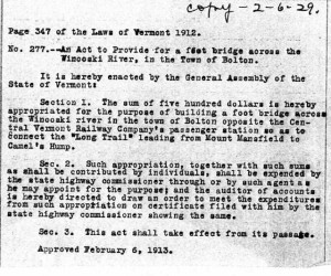 A section from the page of the Vermont Legislature’s official record shows that a bill passed in 1913 appropriated $500 “for the purpose of building a foot bridge across the Winooski river in the Town of Bolton…to connect the ‘Long Trail,’ leading from Mount Mansfield to Camel’s Hump.” Photo courtesy GMC archives.