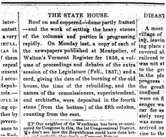 This small item in the Aug. 27, 1858, "Vermont Watchman" details the contents of a small box that had been inserted in one of the columns that is part of the Statehouse portico. The location is probably off by one column, but the announcement was enough to keep the box from being forgotten -- the fate of most time capsules.  Vermont Historical Society