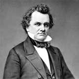 Senator Stephen Douglas.