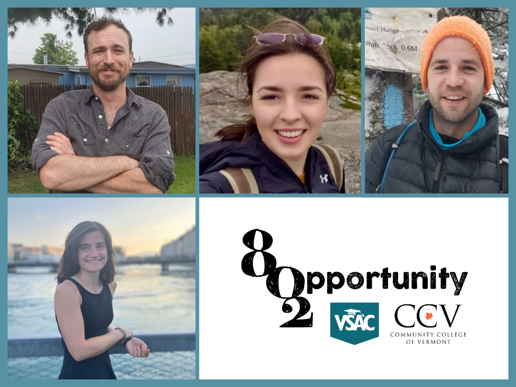 A collage of four individuals with the "802 Opportunity" logo and logos of VSAC and Community College of Vermont in the center.