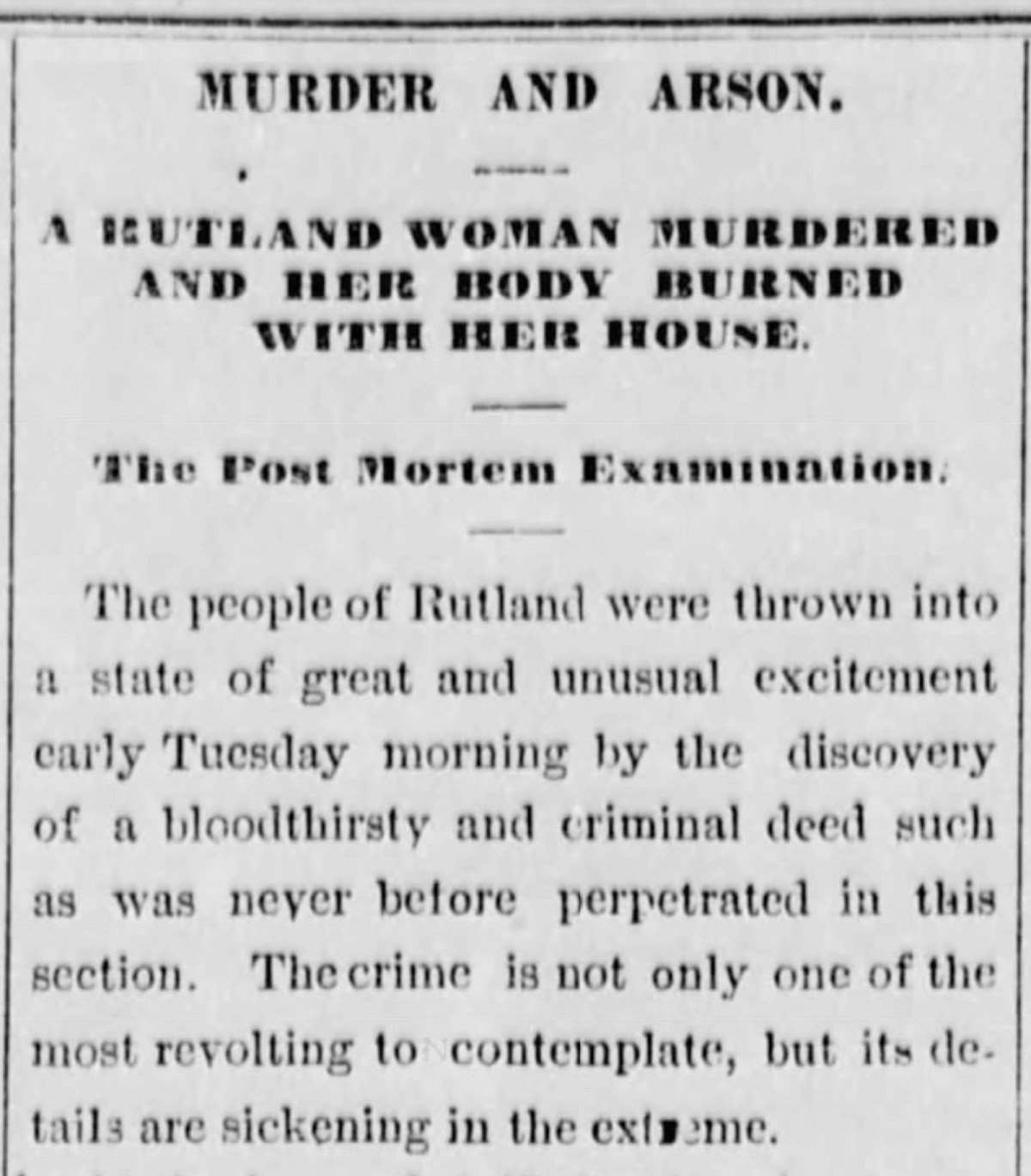 Newspaper clipping with headlines about a Rutland woman murdered and burned in her house, describing the crime as unusually shocking and sickening to the community.