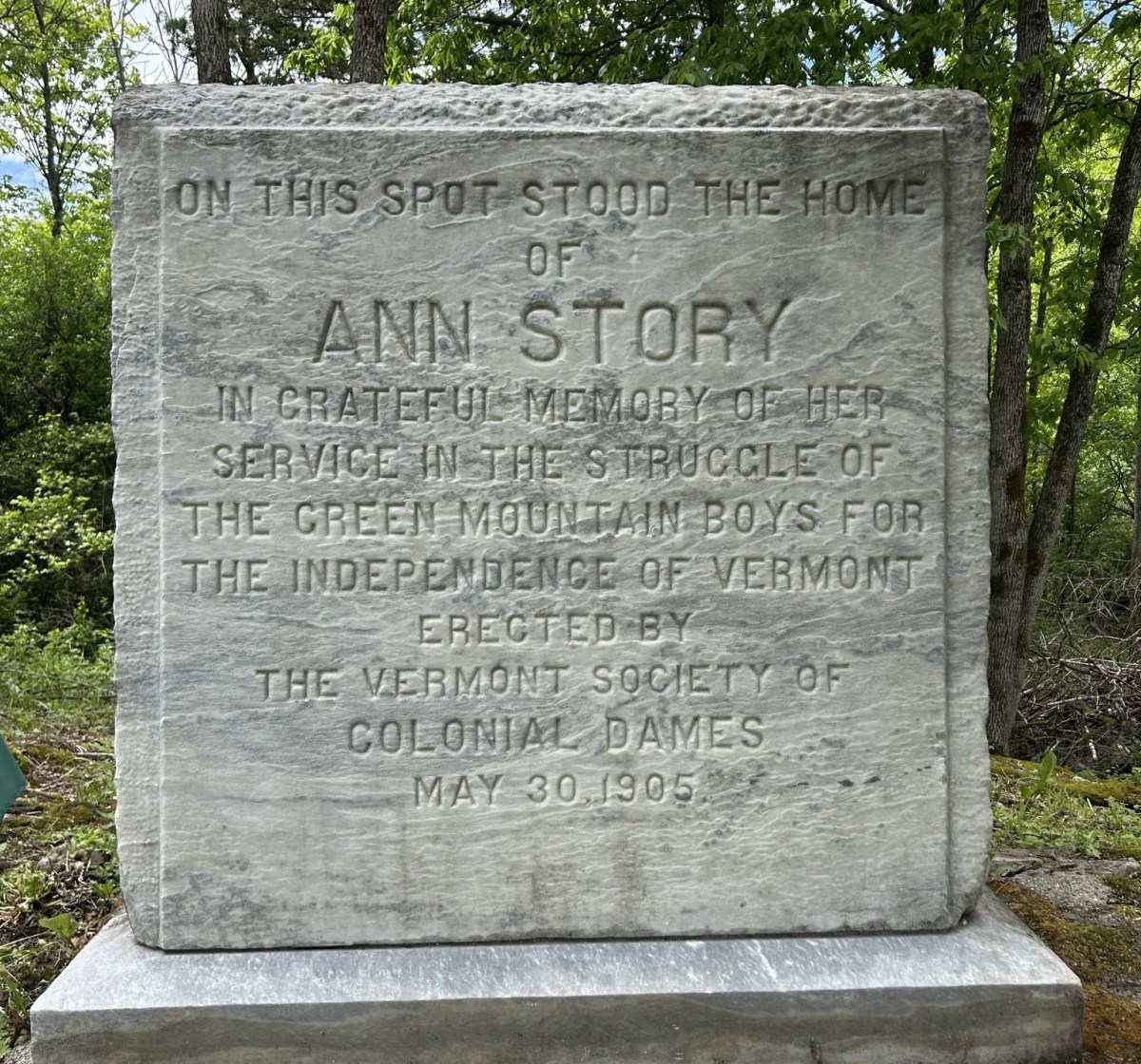 Stone monument commemorating Ann Story’s home site, honoring her role in Vermont’s independence, erected by the Vermont Society of Colonial Dames on May 30, 1905.